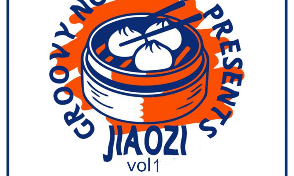 GROOVY NOODLES – JIAOZI VOL. 1 W/SKNT